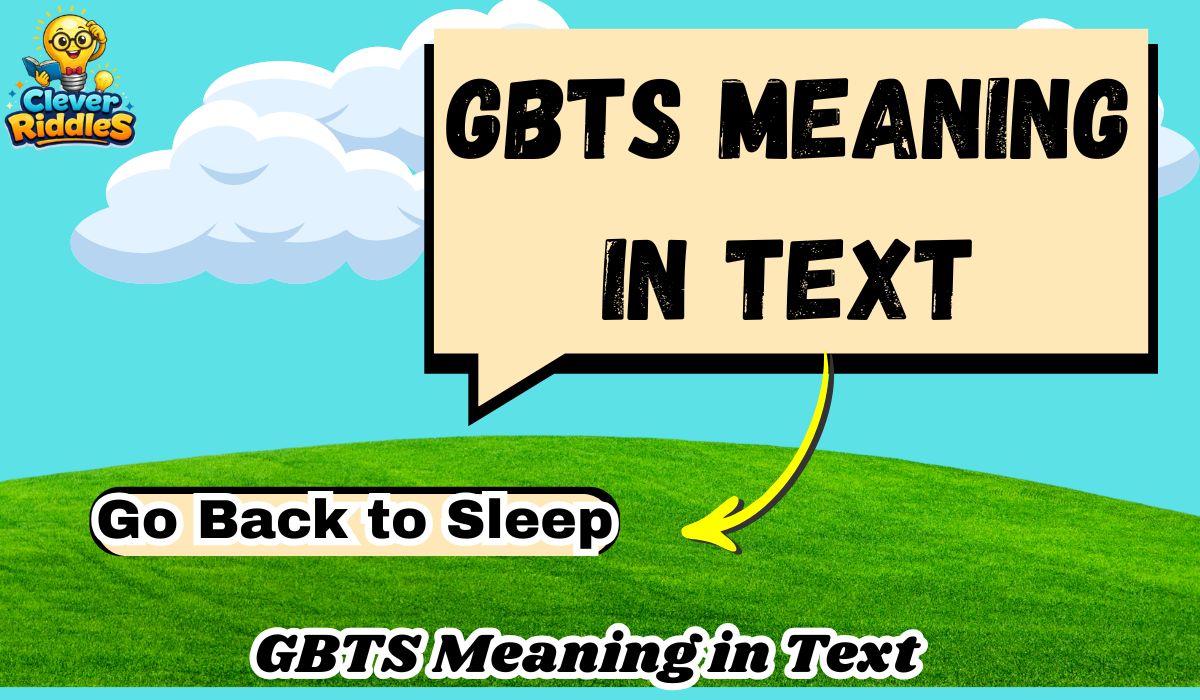 GBTS Meaning in Text: What It Really Means on Snapchat, TikTok & Text Messages (2026)