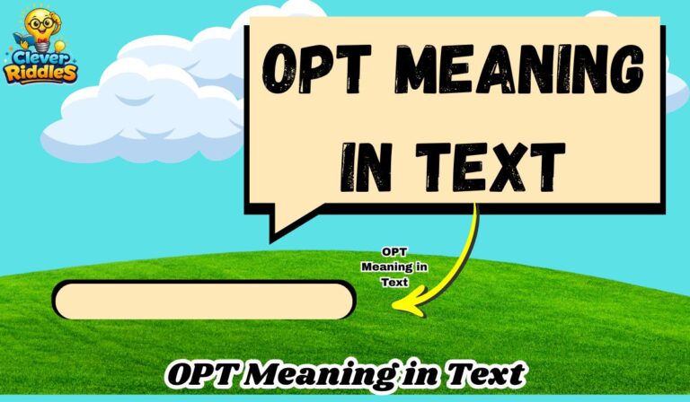 OPT Meaning in Text: Shocking Truth Explained (2026 Guide)