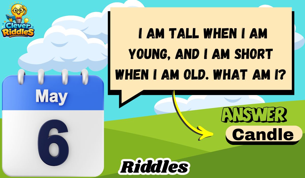 Riddle of the Day: Wednesday, May 6, 2026