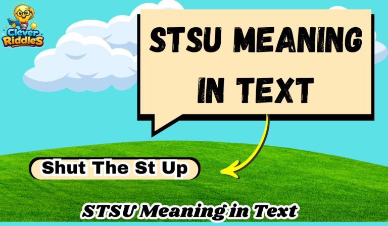STSU Meaning in Text: Snapchat, Slang & Chat Meaning Explained (2026)