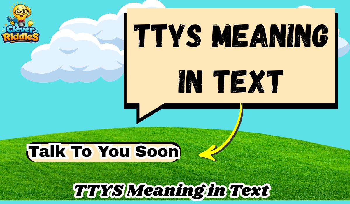 TTYS Meaning in Text: What It Really Means on Snapchat, TikTok & More (2026 Guide)
