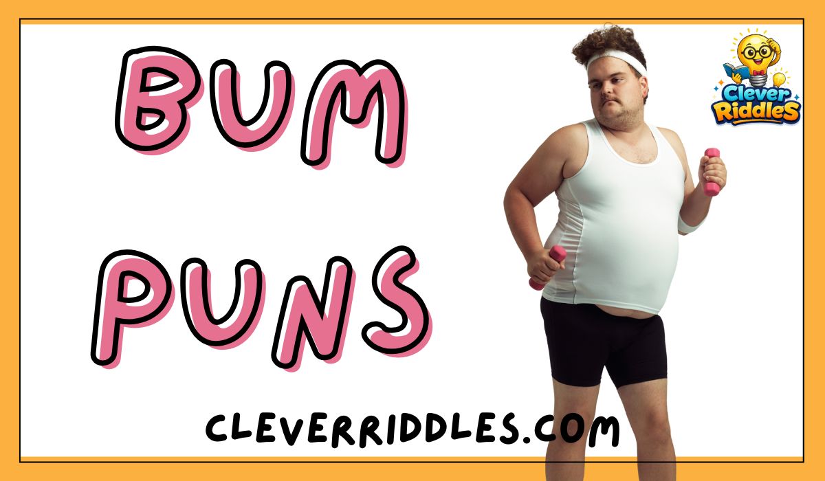Funny bum puns and cheeky jokes
