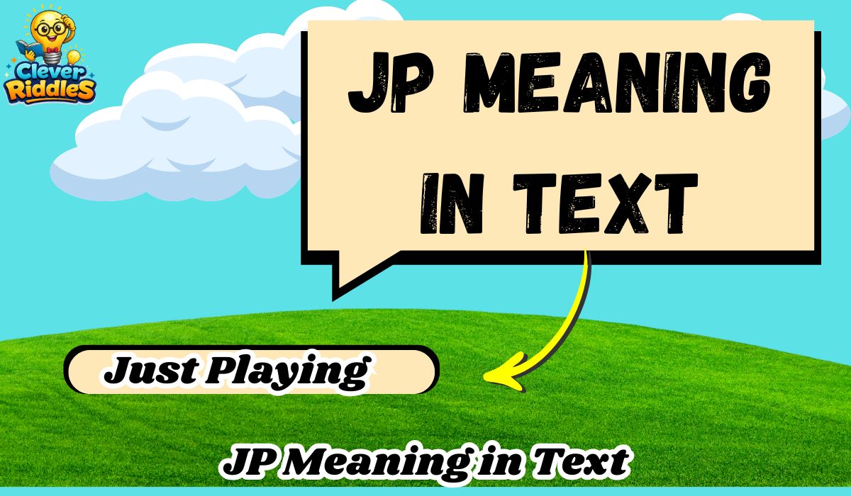 JP Meaning in Text: What It Means, How to Use It, Examples & All Common Definitions (2026)