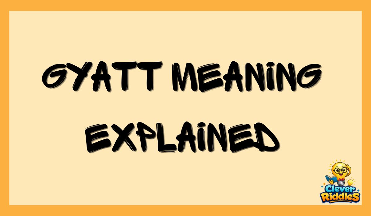 Gyatt Meaning Explained: What This Viral Slang Term Really Means