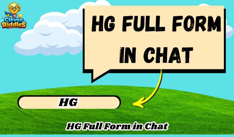 HG Full Form in Chat Explained for Text, TikTok & Instagram
