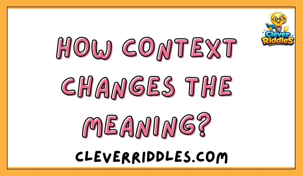 How Context Changes the Meaning?