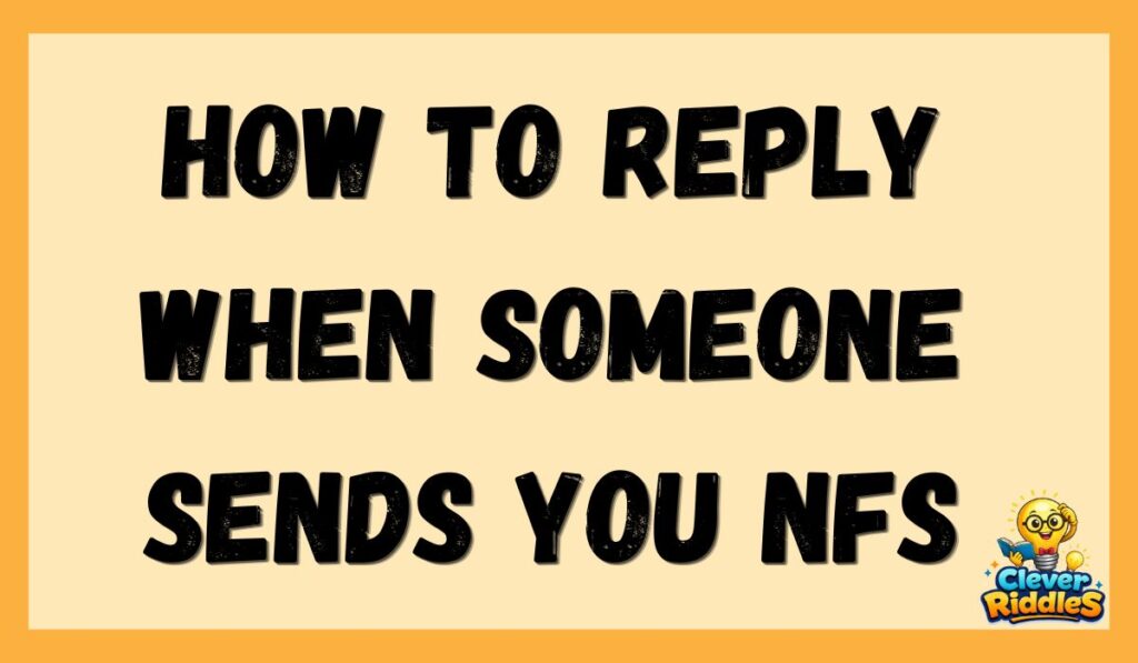 How to Reply When Someone Sends You NFS