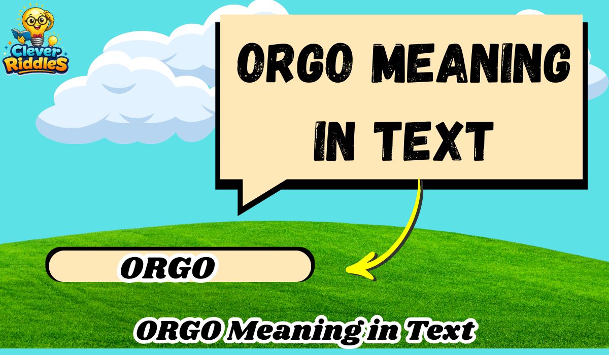 ORGO Meaning in Text