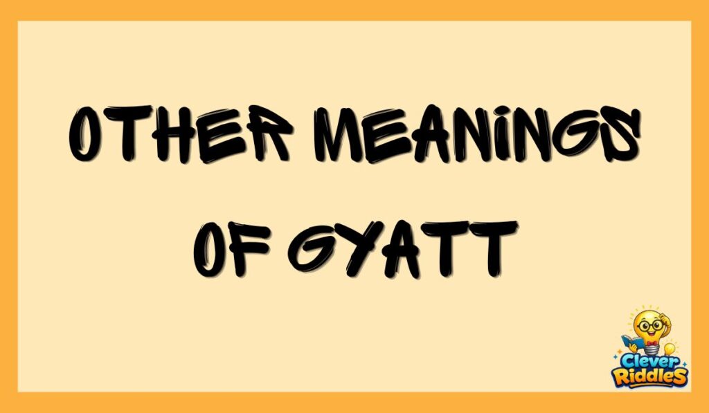 Other Meanings of Gyatt