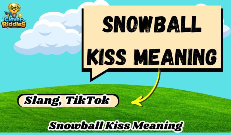 Snowball Kiss Meaning