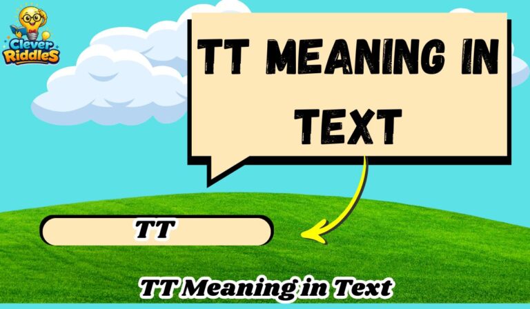 TT Meaning in Text: What It Really Means on TikTok, Snapchat & Social Media (2026)