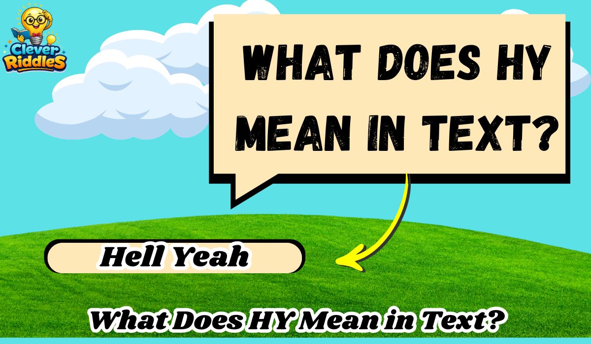 What Does HY Mean in Text? Meaning on Snapchat, WhatsApp & More
