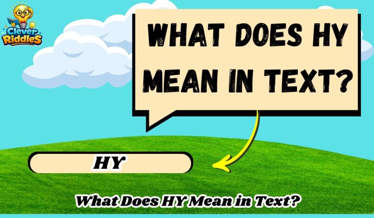 What Does HY Mean in Text? Meanings, Uses & Examples
