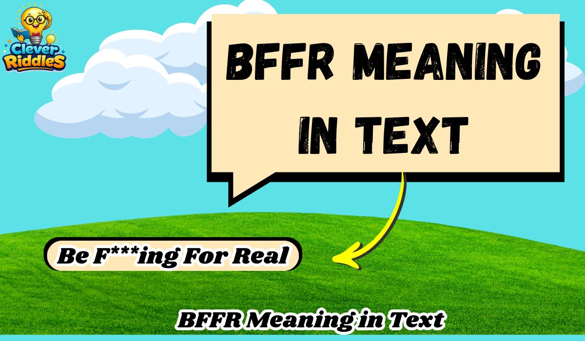 BFFR Meaning in Text: What Does BFFR Mean on TikTok, Snapchat, and in Chats?