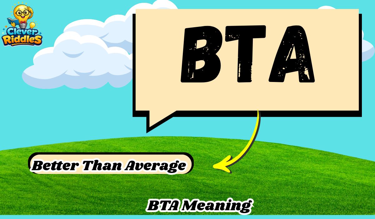 BTA Meaning: Full Guide to Its Definition, Uses & Online Contexts in 2026