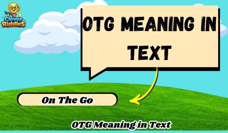OTG Meaning in Text: What It Really Stands For