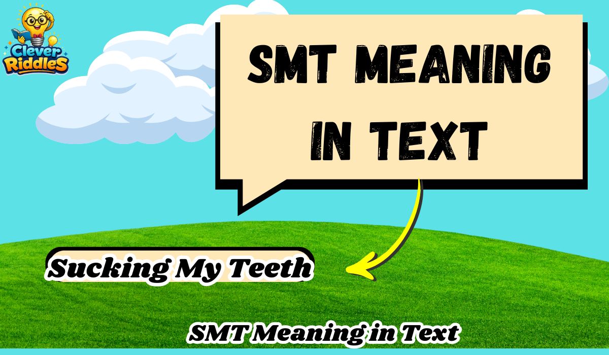 SMT Meaning in Text: What It Really Means in Chats, Social Media, and Messaging Updated 2K26